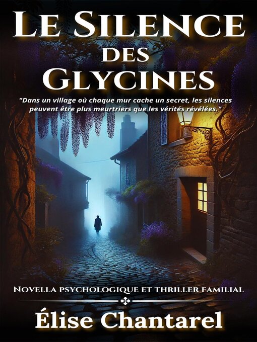 Title details for Le Silence des Glycines by Élise Chantarel - Available